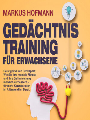 cover image of Gedächtnistraining für Erwachsene--Geistig fit durch Denksport